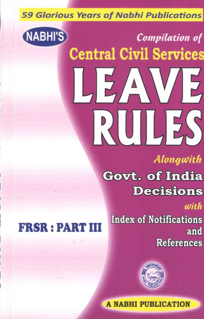 Nabhis-Compilation-of-Central-Civil-Services-Leave-Rules-FRSR-Part-III-alongwith-Government-of-India-Decisions